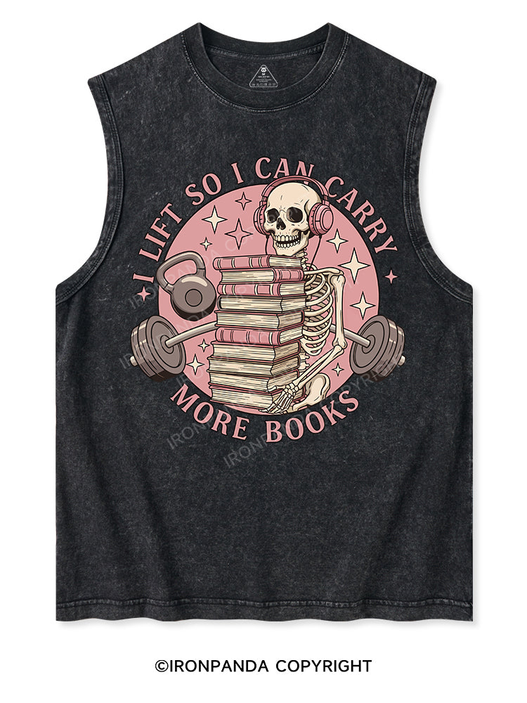 I LIFT SO I CAN CARRY MORE BOOKS Washed Tank