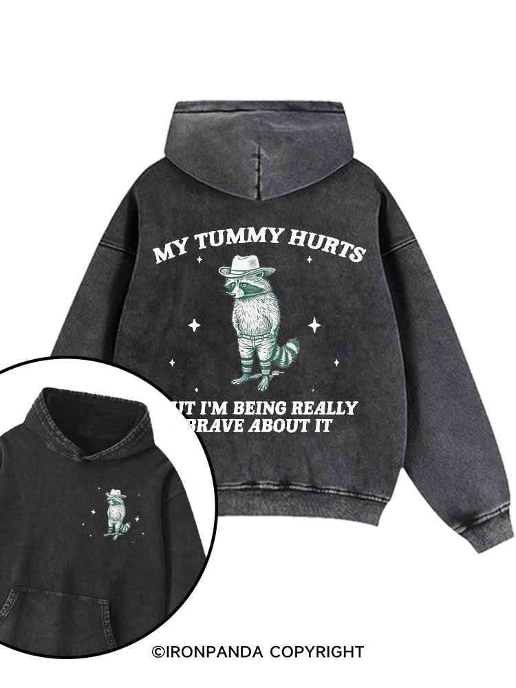 My Tummy Hurts But I'm Being Really Brave About It Washed Gym Hoodie