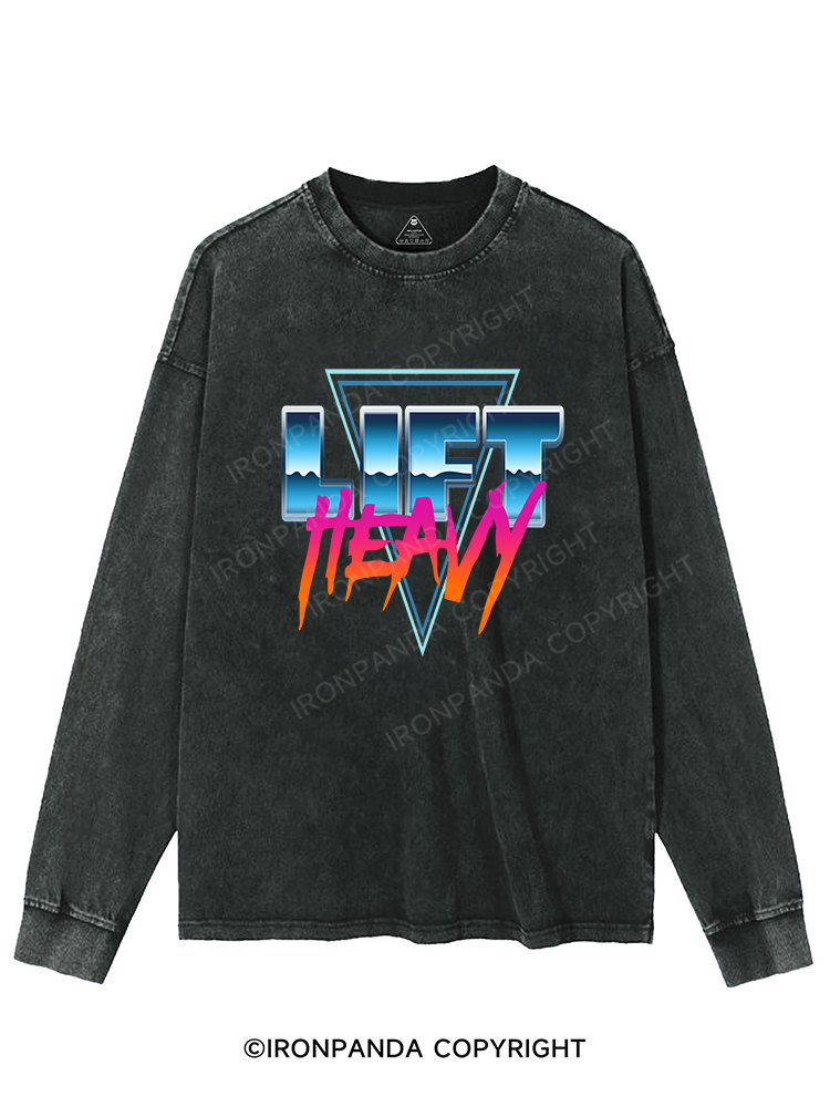 Lift Heavy Washed Sweatshirt