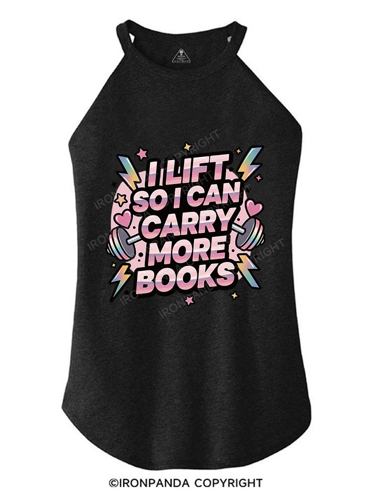 I LIFT SO I CAN CARRY MORE BOOKS ROCKER COTTON TANK