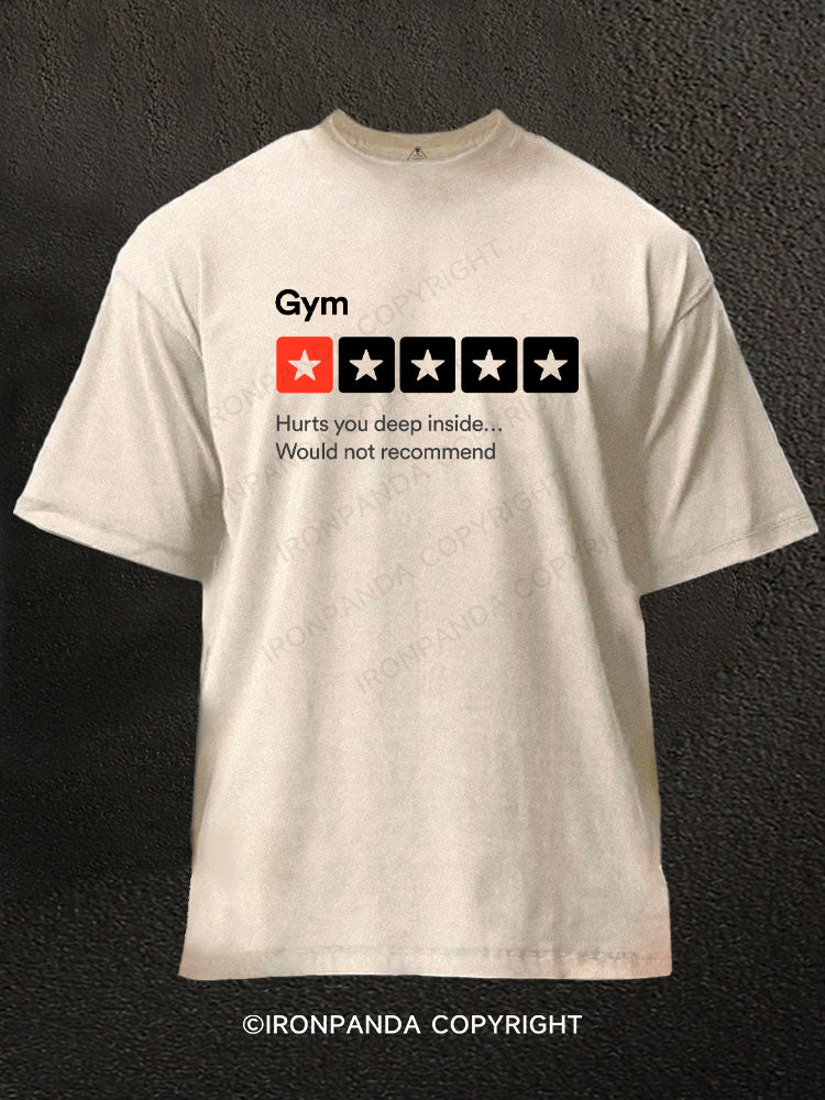 Gym, Hurts you deep inside… Washed Gym Shirt
