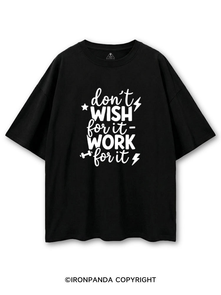DON'T WISH FOR IT WORK FOR IT COTTON PUMP COVER