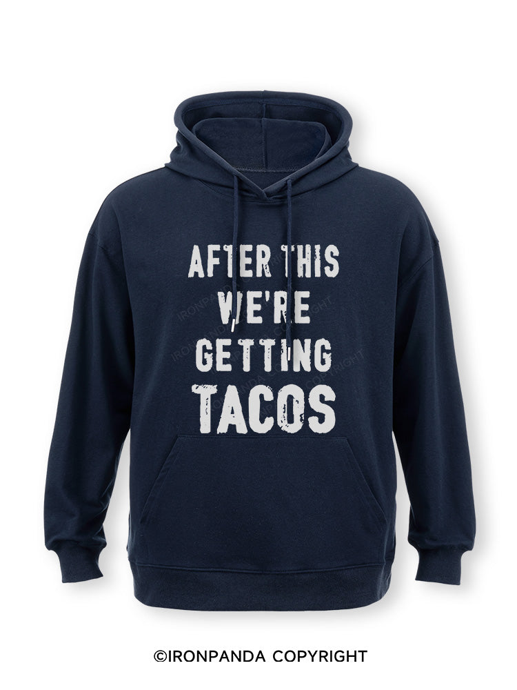After This We're Getting Tacos Classic Gym Hoodie