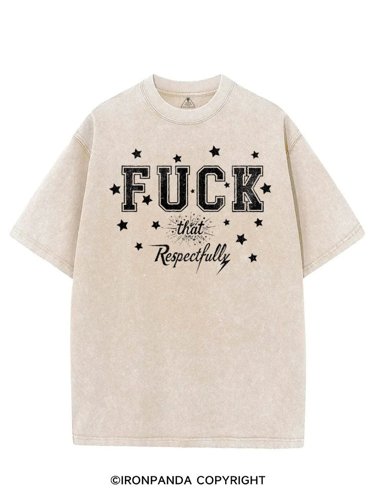 FUCK THAT RESPECTFULLY GYM VIBE VINTAGE GYM SHIRT