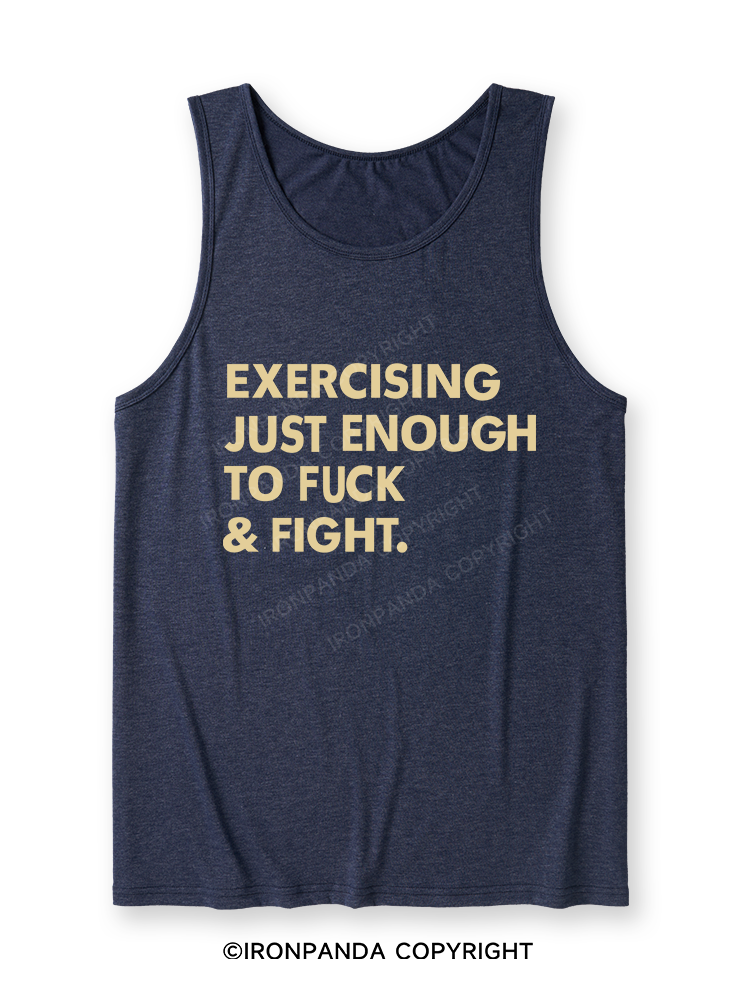 EXERCISING JUST ENOUGH TO FUCK & FIGHT Ultra Soft Heather Tank