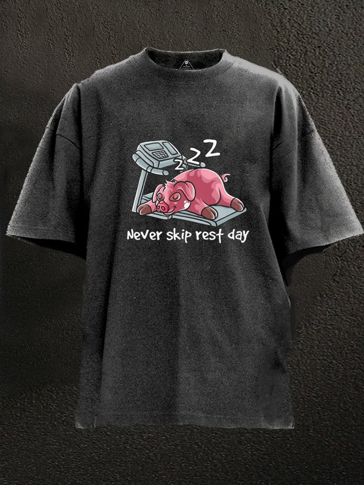 Never Skip Rest Day Washed Gym Shirt
