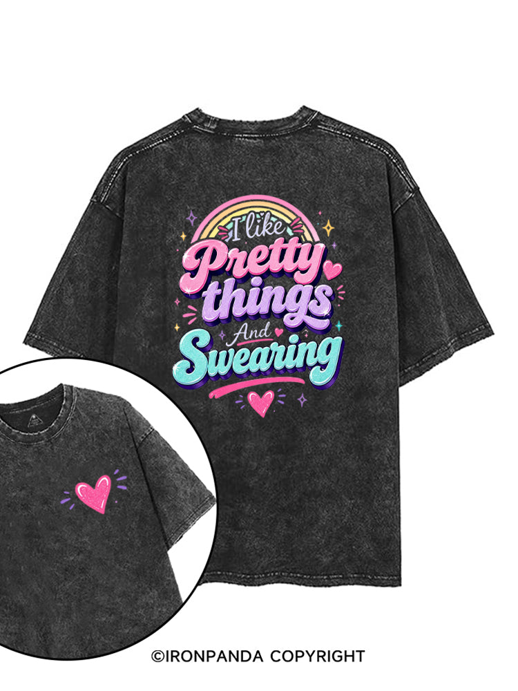 I like Pretty things And Swearing printed Gym Shirt