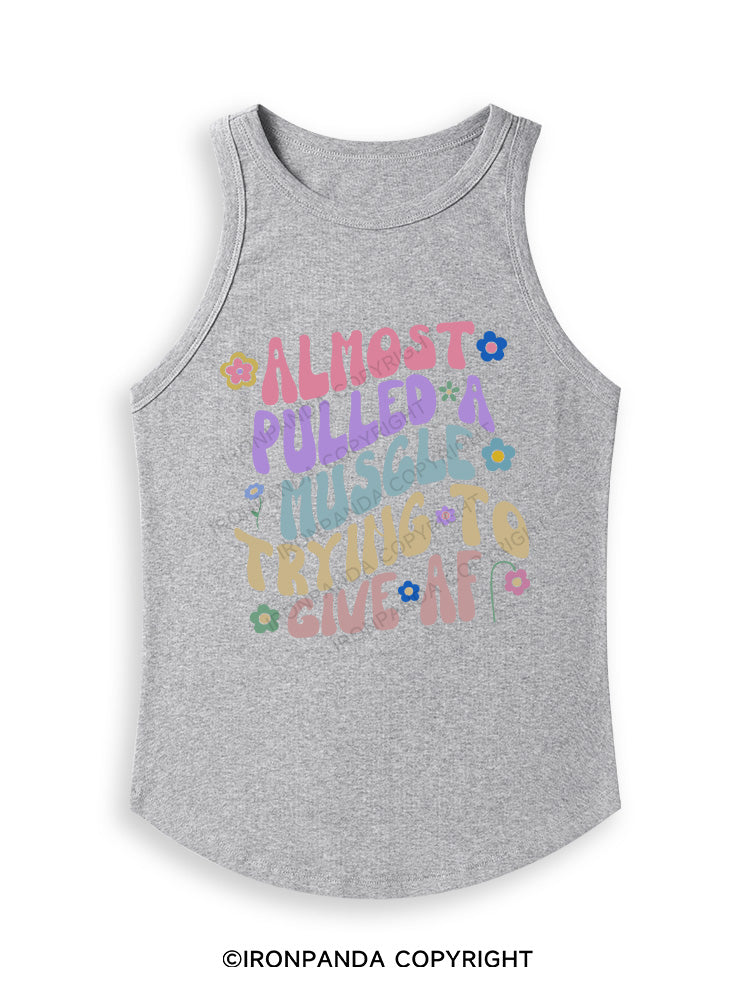 ALMOST PULLED A MUSCLE TRYING TO GIVE AF Fitted Tank Top
