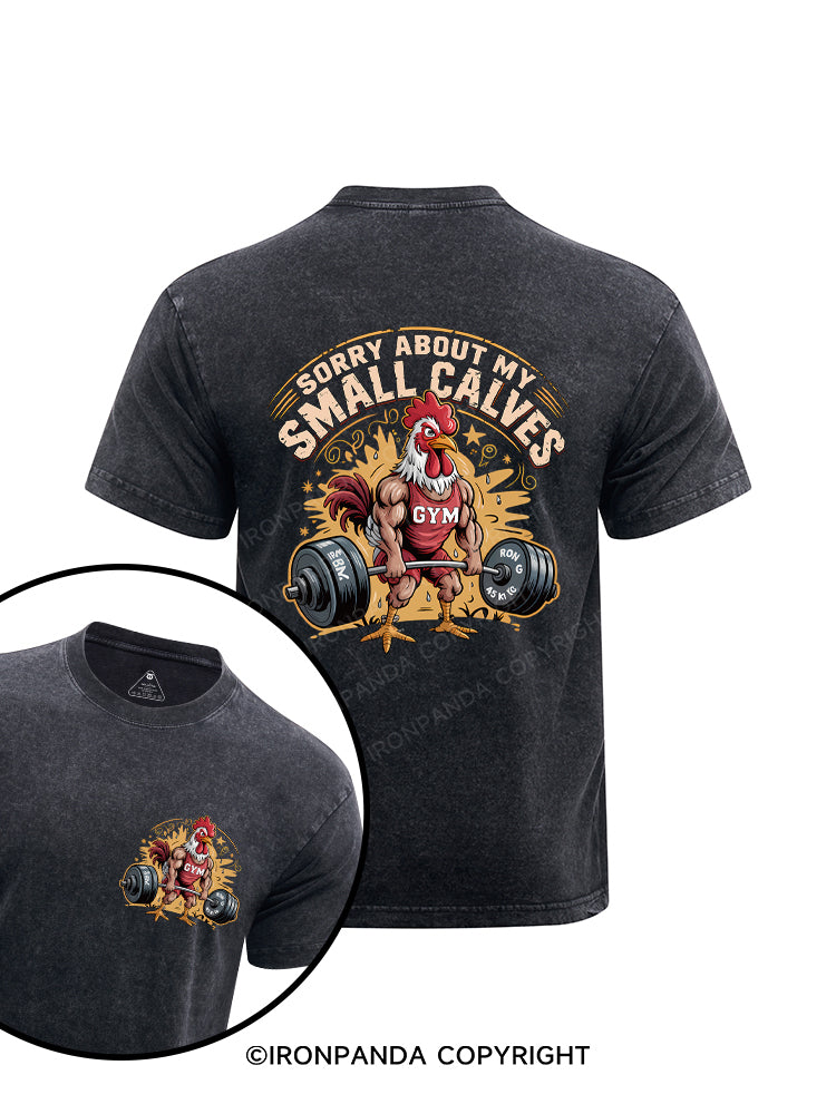 Sorry About My Small Calves Funny Rooster Deadlifting Printed Washed Gym Shirt