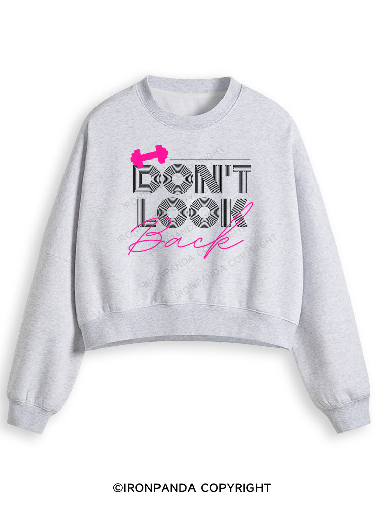 DON'T LOOK BACK GYM LIFE Fleece Crop Sweatshirt