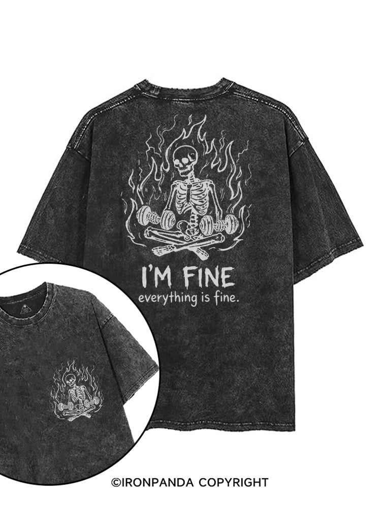 I'M FINE EVERYTHING IS FINE SKELETON printed Gym Shirt