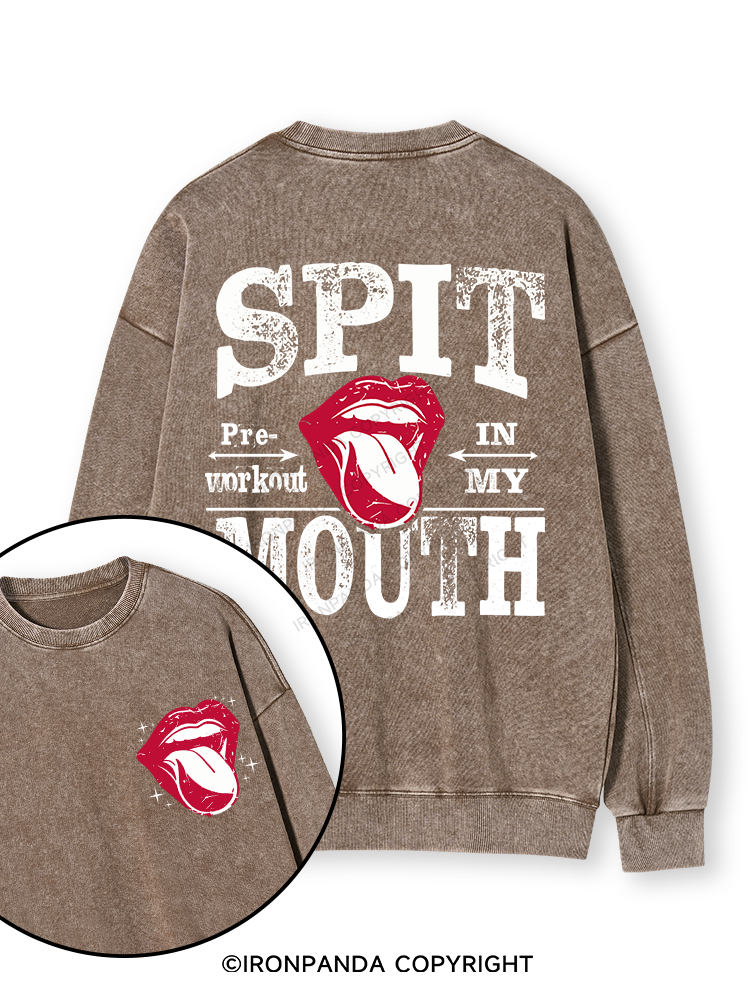 Spit Preworkout In My Mouth letter Double-Sided Printed Washed Sweatshirt