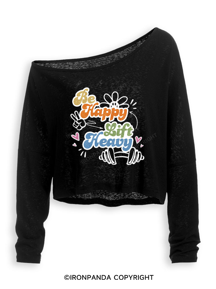 Be Happy Lift Heavy Weightlifting Off Shoulder Long Sleeve Crop Top