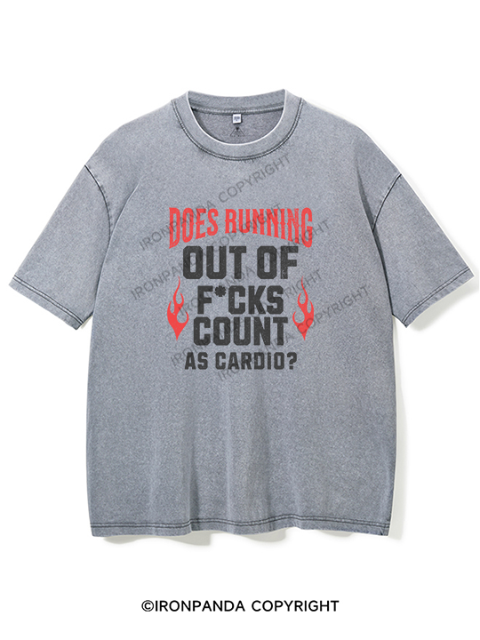 does running out of f*cks count as cardio Washed Gym Shirt