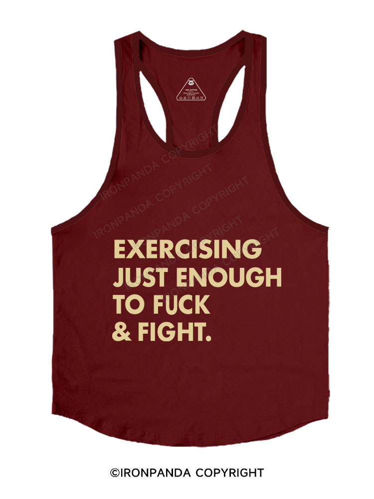 EXERCISING JUST ENOUGH TO FUCK & FIGHT Stringer Gym Vest