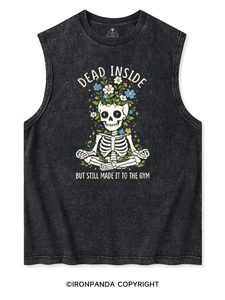 DEAD INSIDE BUT STILL MADE IT TO THE GYM Washed Tank