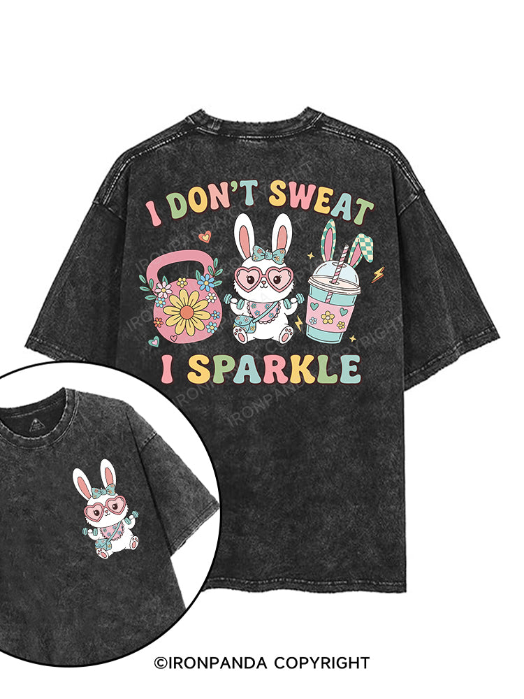 I DON’T SWEAT, I SPARKLE printed Gym Shirt