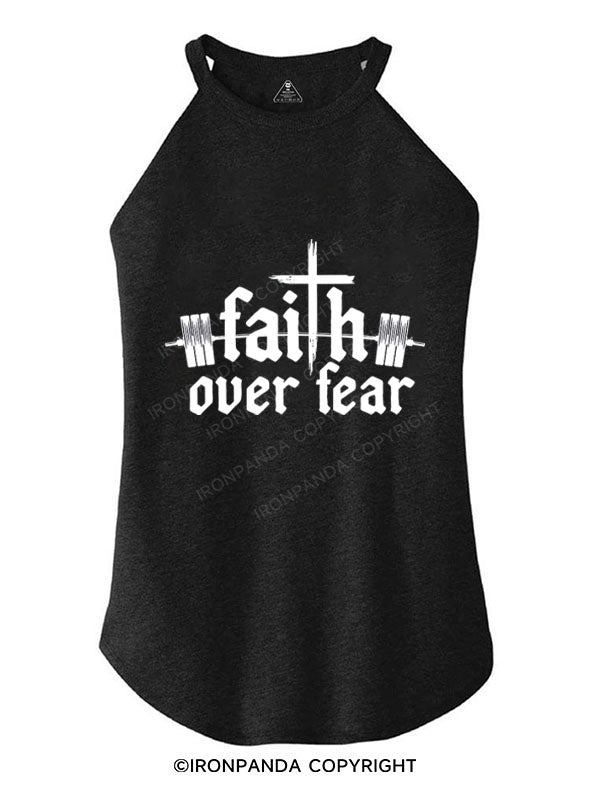 FAITH OVER FEAR TRI ROCKER COTTON TANK