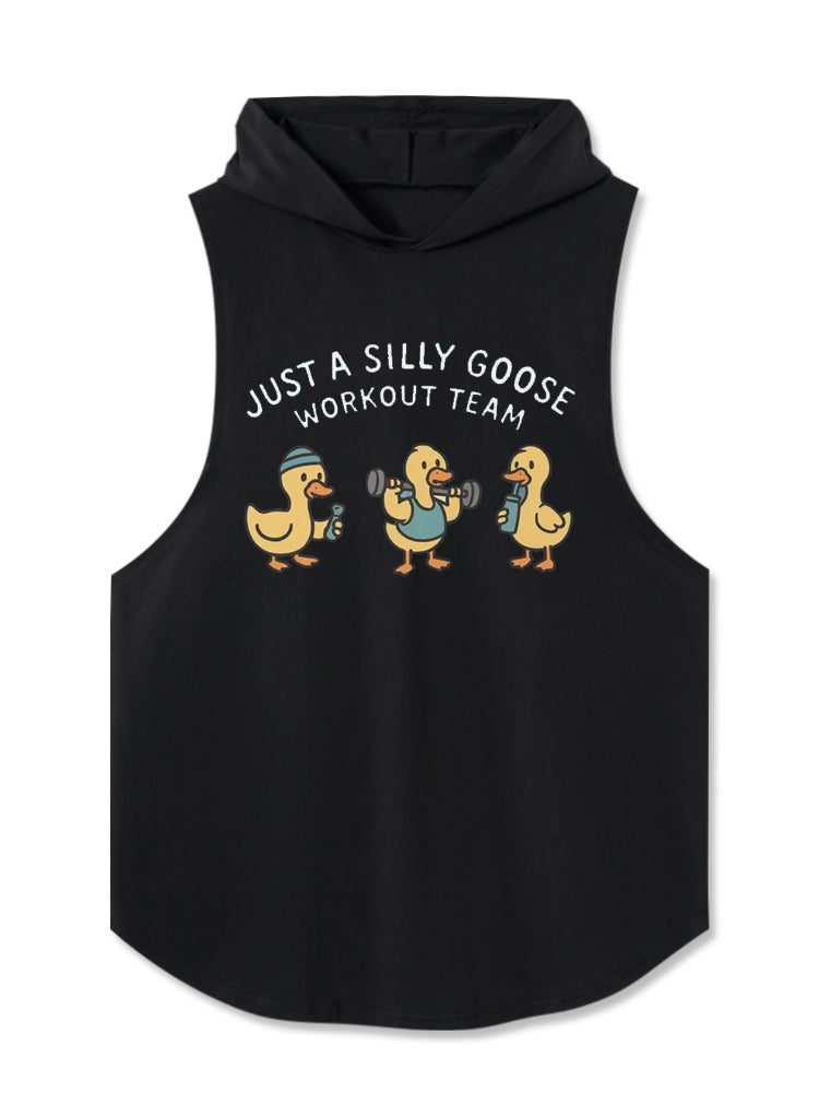 Just A Silly Goose Workout Team Hooded Tank