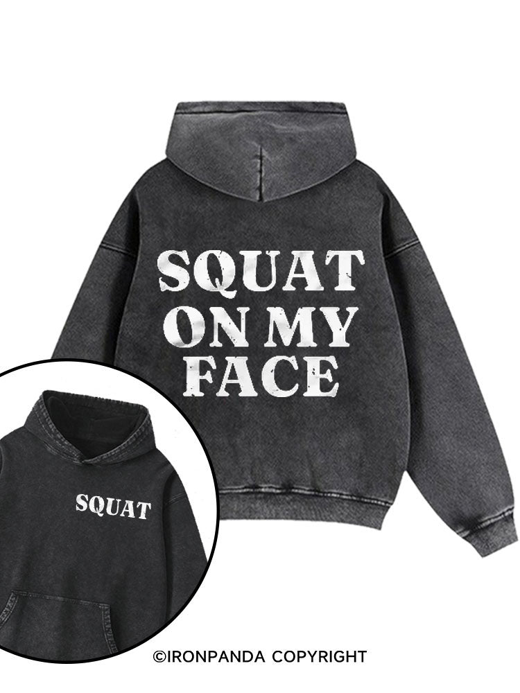 Squat On My Face Washed Gym Hoodie