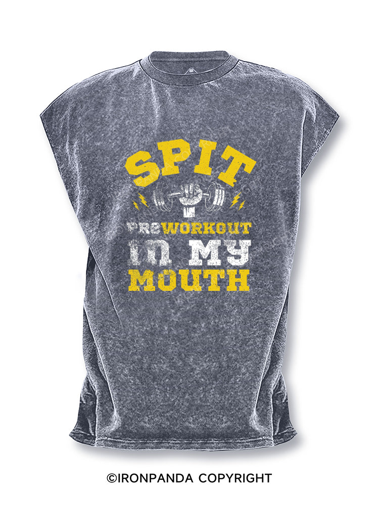 Spit Preworkout In My Mouth Cut Off Tank