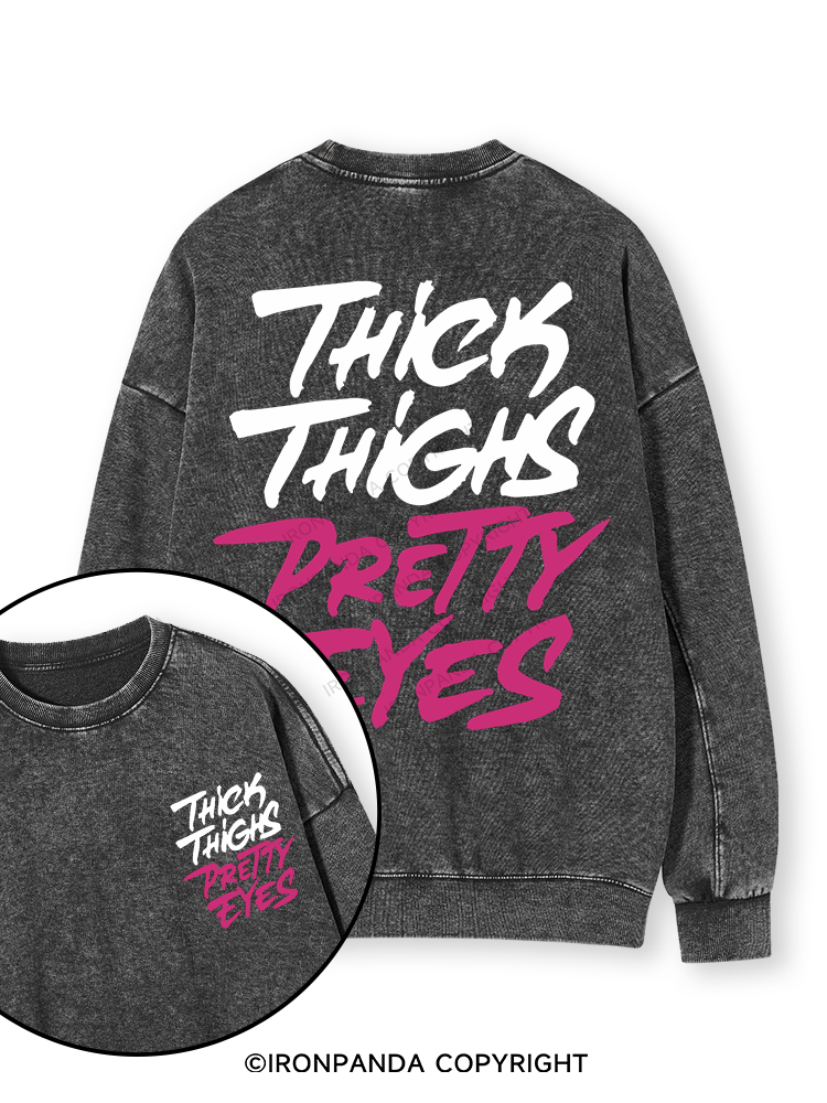 THICK THIGHS PRETTY EYES Double-Sided Printed Washed Sweatshirt