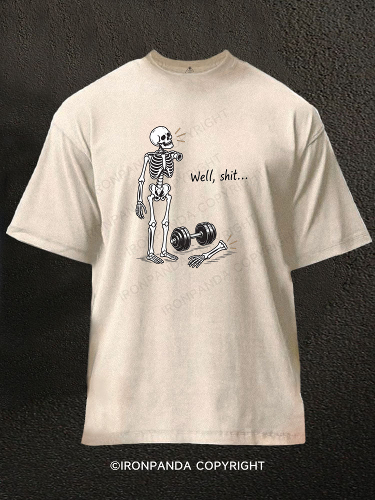 Well Shit Skeleton Washed Gym Shirt