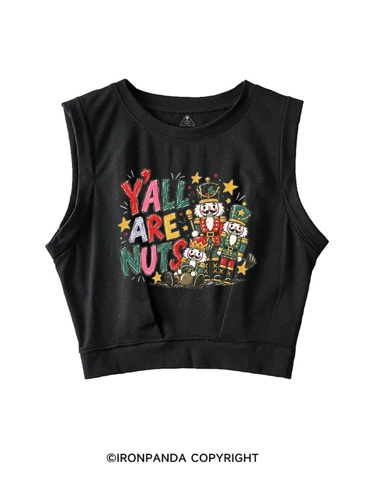 Y'ALL ARE NUTS SLEEVELESS CROP TOPS
