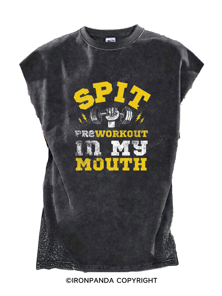 Spit Preworkout In My Mouth Cut Off Tank