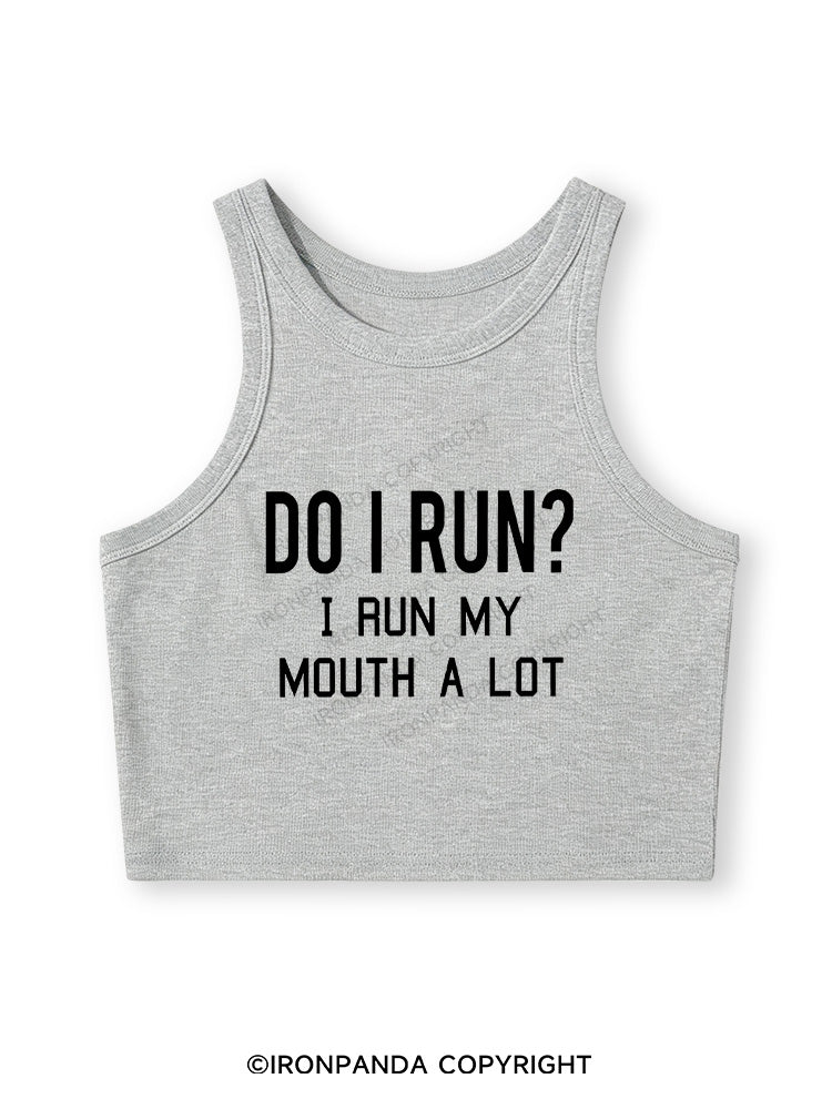 I RUN MY MOUTH Fitted Crop Tank Top