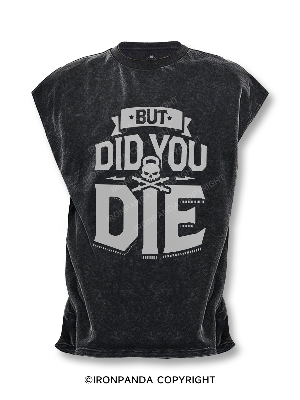But Did You Die Cut Off Tank