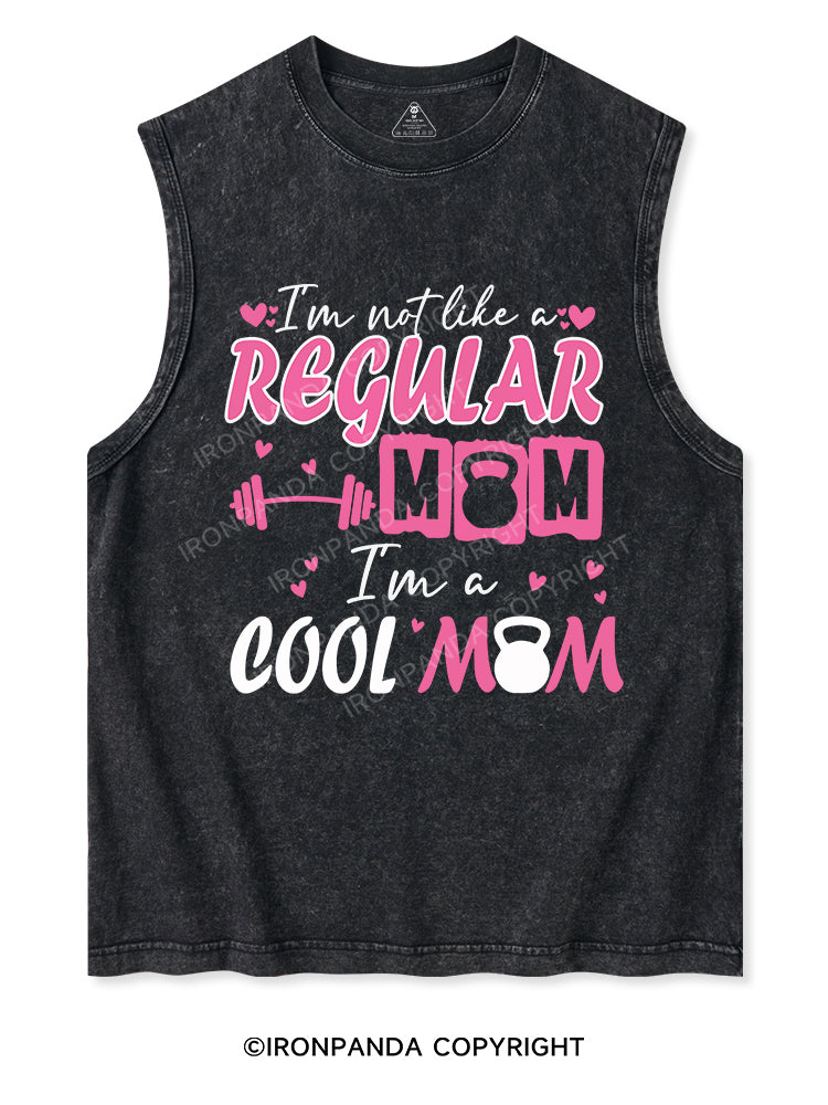 I'm not like a regular mom, I'm a cool mom Washed Tank