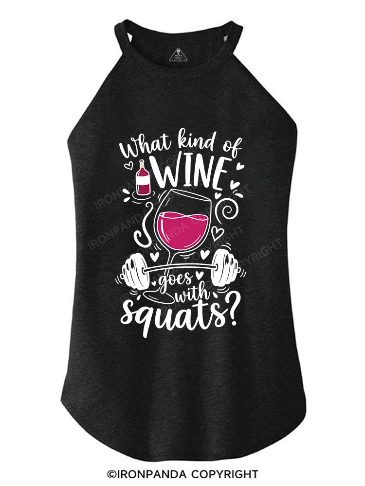 What kind of wine goes with squats ROCKER COTTON TANK