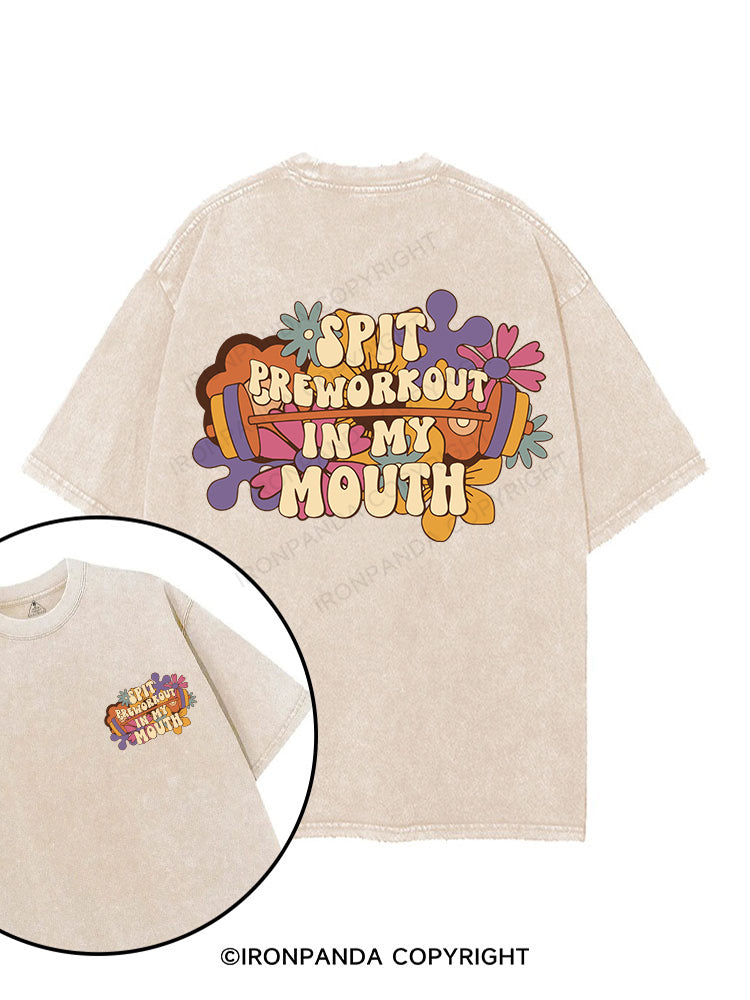 Spit Preworkout In My Mouth printed Gym Shirt