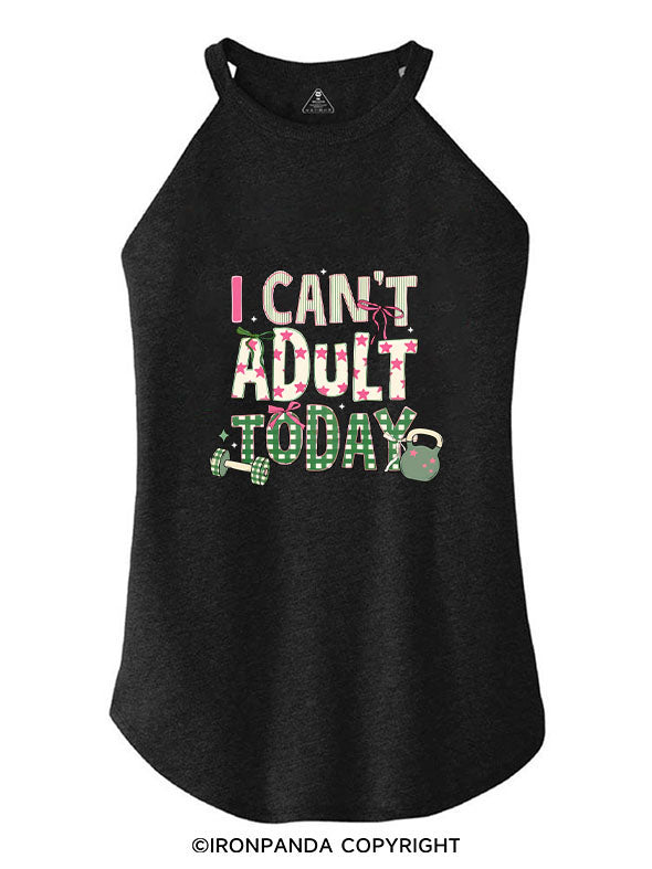 I CAN'T ADULT TODAY ROCKER COTTON TANK