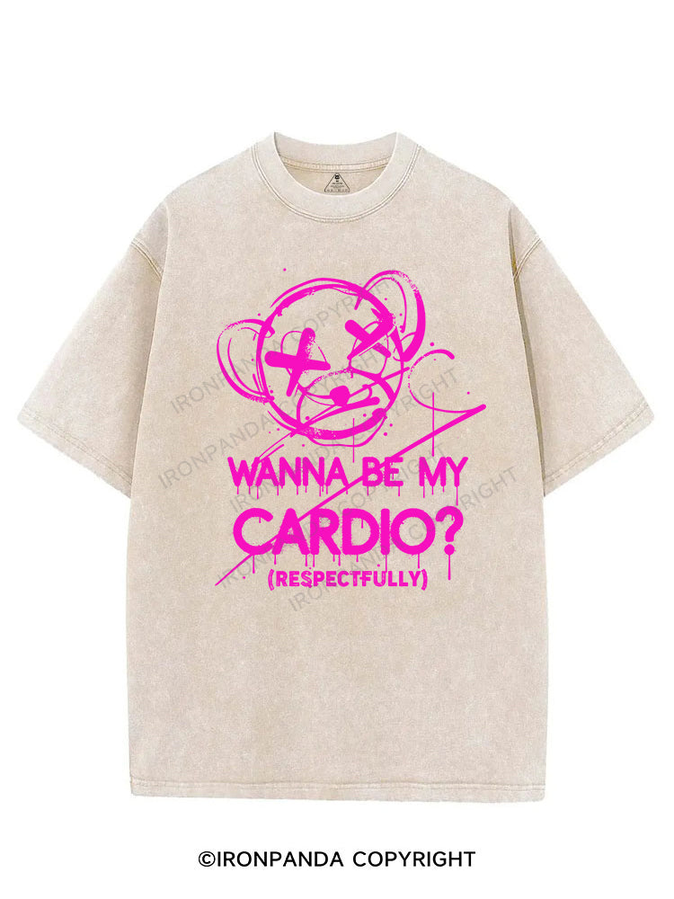 WANNA BE MY CARDIO VINTAGE GYM SHIRT