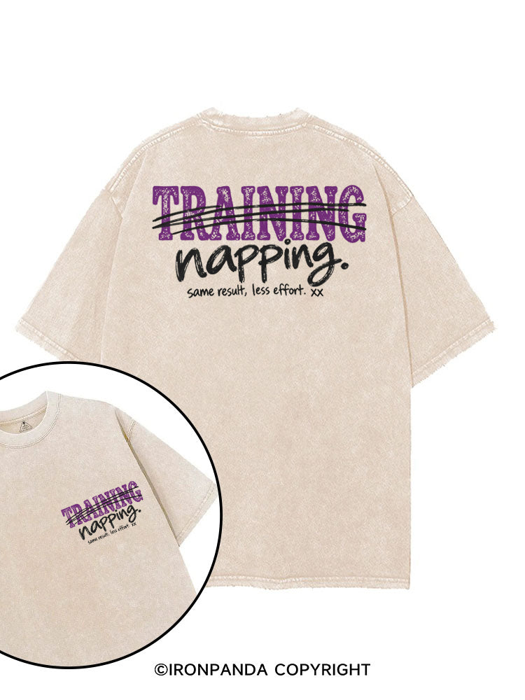 NOT TRAINING JUST NAPPING SAME RESULT LESS EFFORT printed Gym Shirt