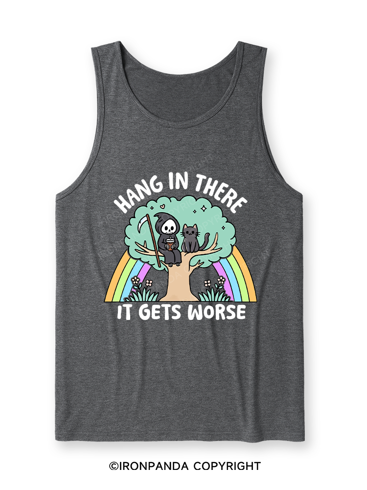 HANG IN THERE IT GETS WORSE Ultra Soft Heather Tank