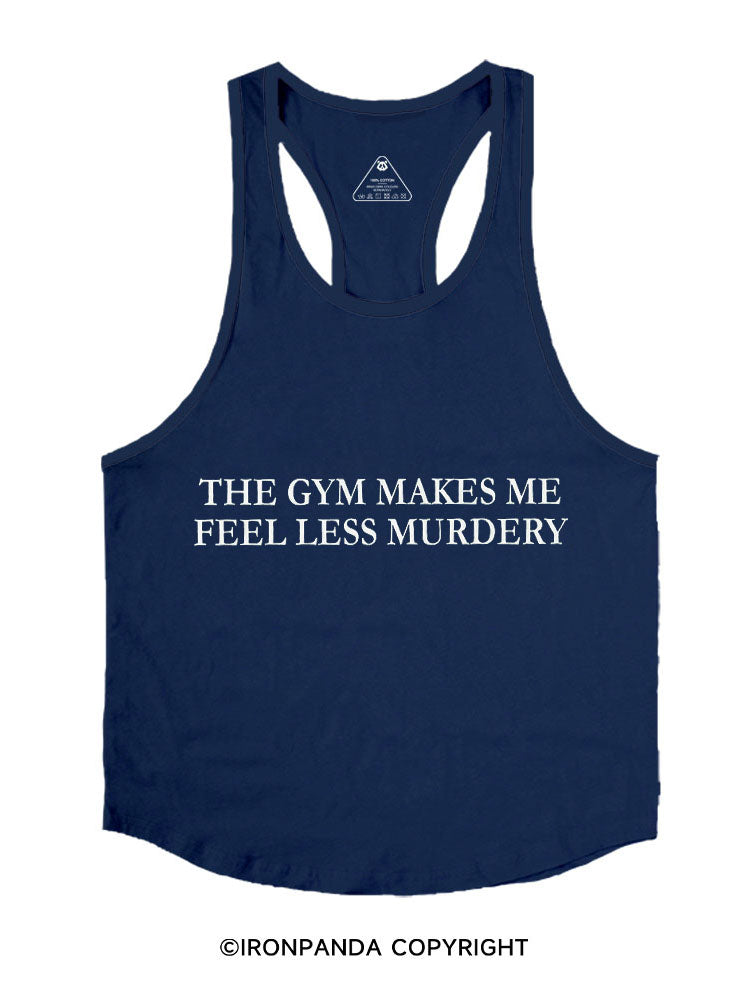 The Gym Makes Me Feel Less Murdery Stringer Gym Vest