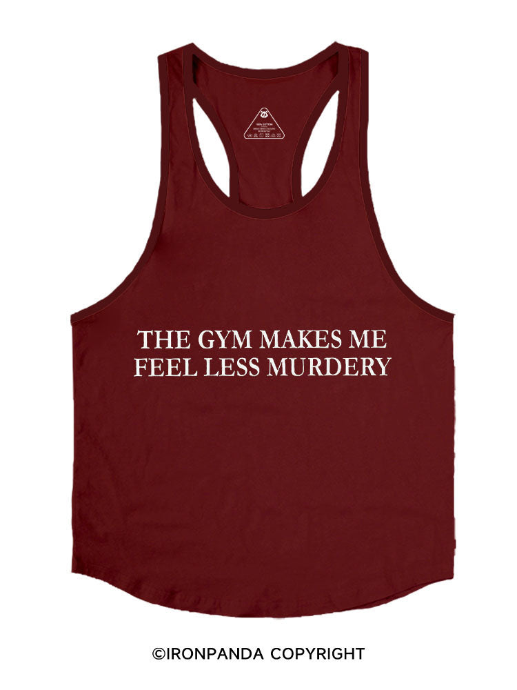 The Gym Makes Me Feel Less Murdery Stringer Gym Vest