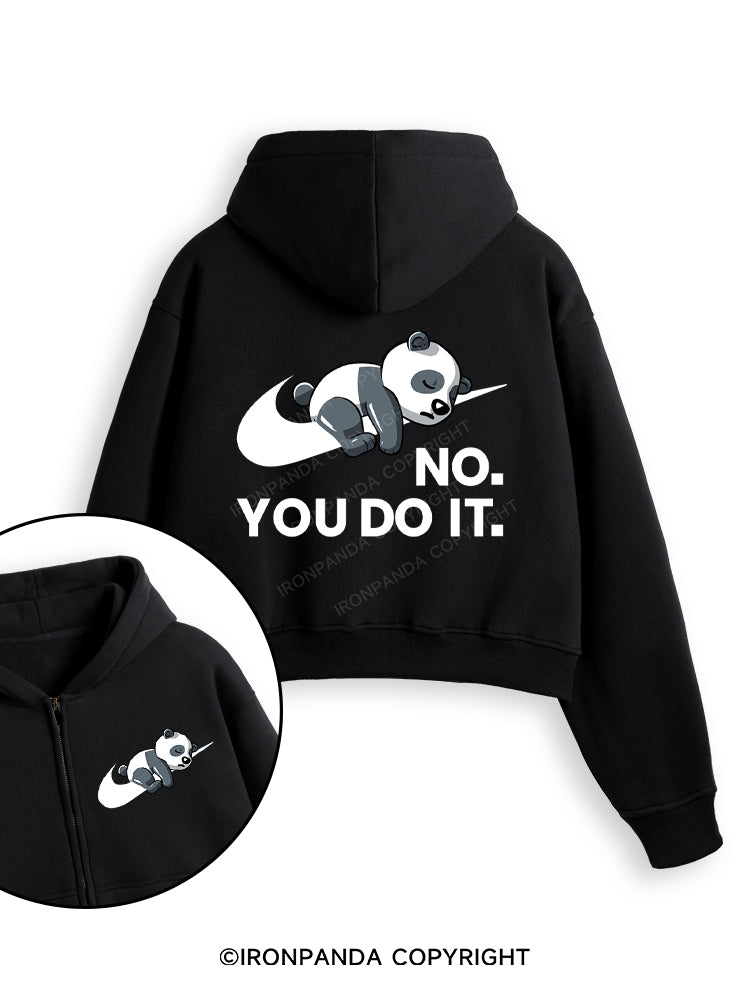 no you do it Fleece Crop Zip Up Hoodie
