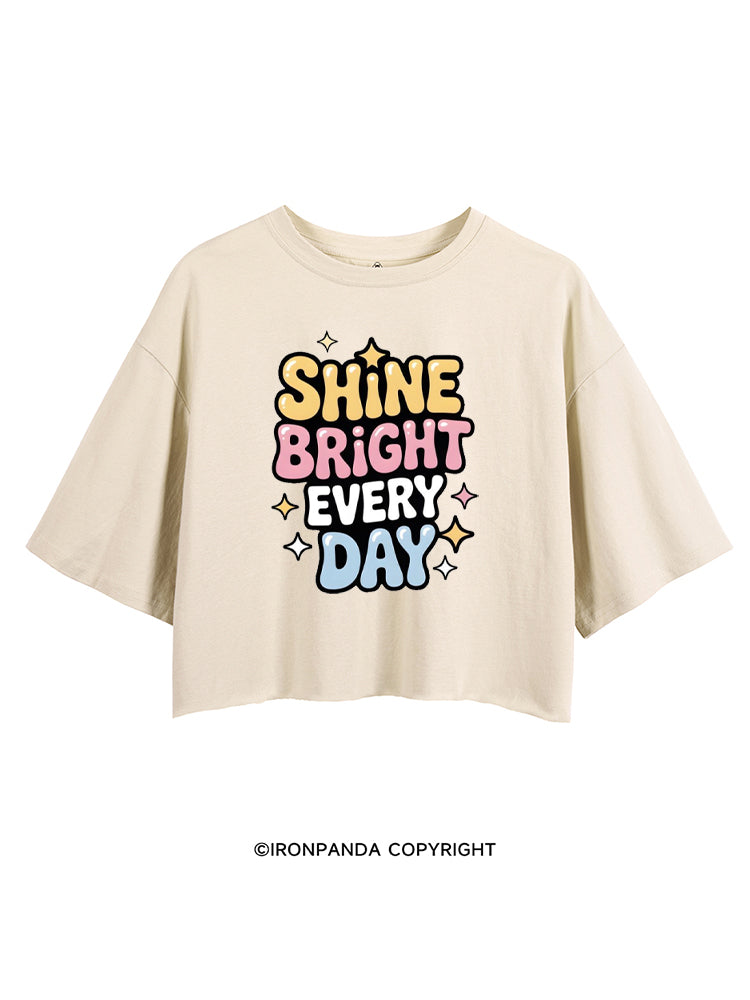 SHINE BRIGHT EVERY DAY CROP TOPS