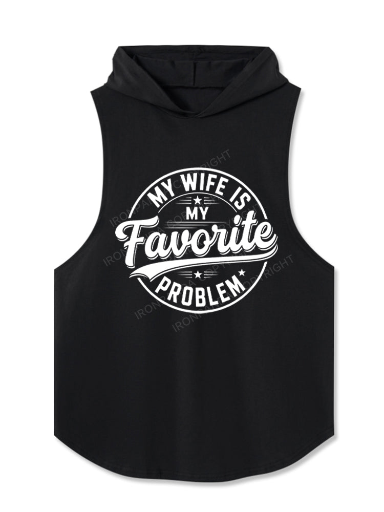 My Wife is My Favorite Problem Hooded Tank