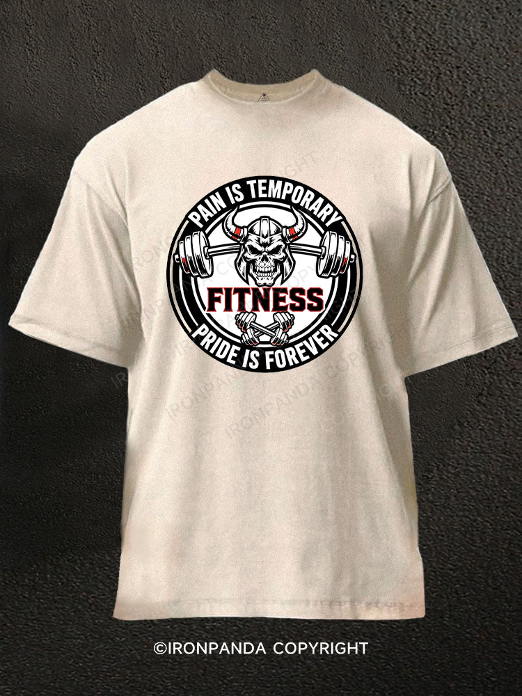 Pain Is Temporary Pride Is Forever Washed Gym Shirt