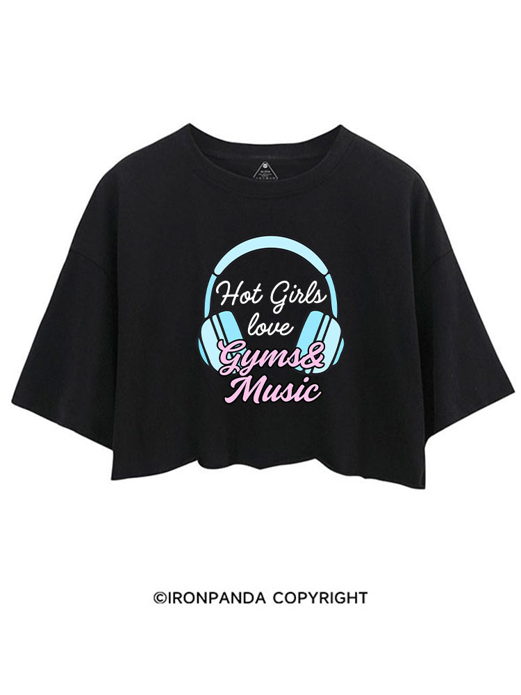 HOT GIRLS LOVE GYMS & MUSIC CROP TOPS