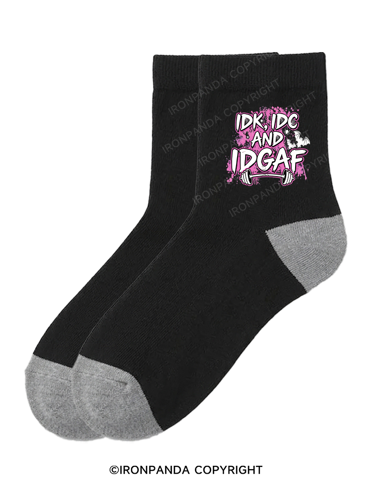 IDK, IDC AND IDGAF Crew Socks