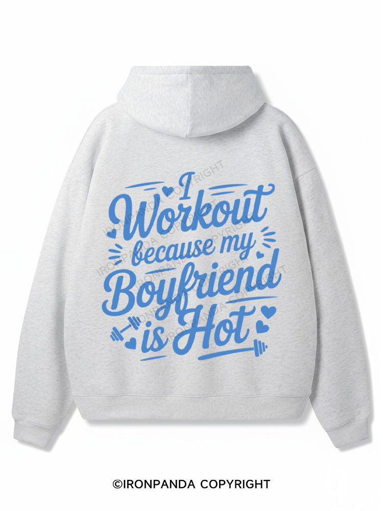 I WORKOUT BECAUSE MY BOYFRIEND IS HOT Premium Fleece Gym Hoodie