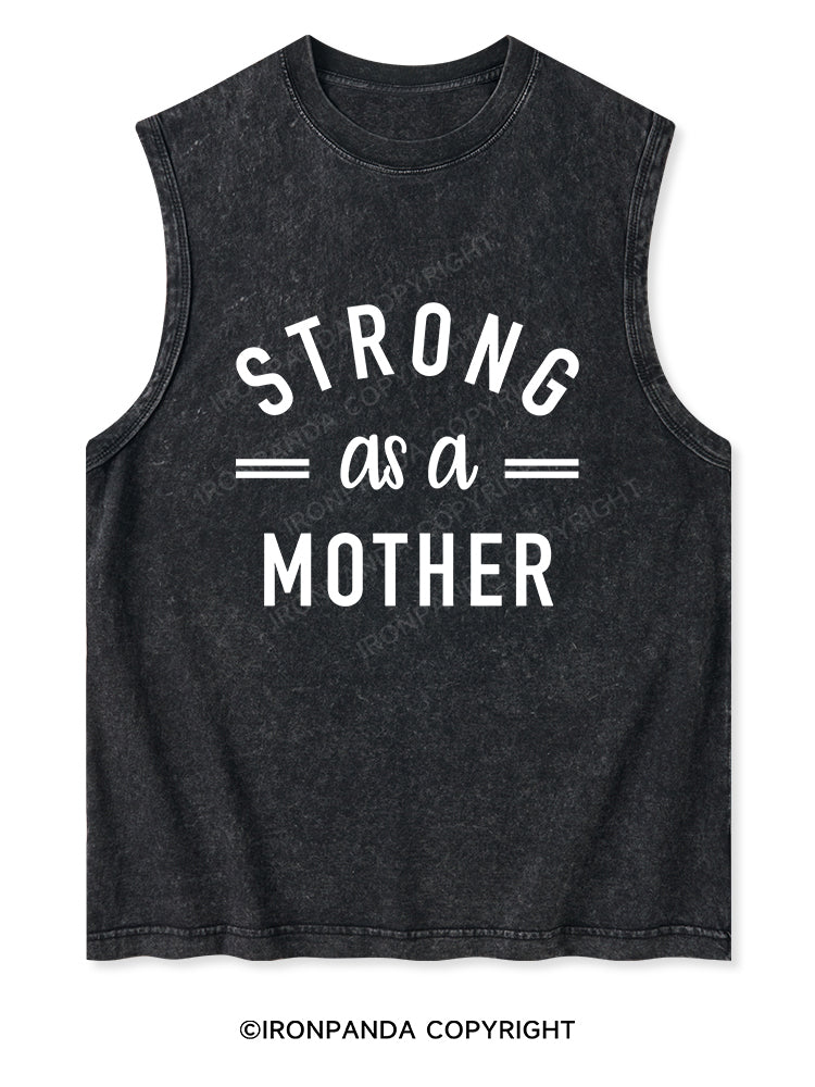 STRONG AS A Mom Washed Tank