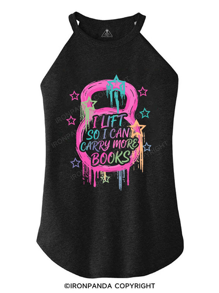 I LIFT SO I CAN CARRY MORE BOOKS ROCKER COTTON TANK