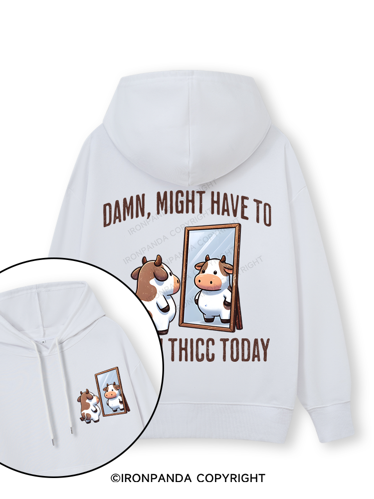 DAMN, MIGHT HAVE TO CALL IN THICC TODAY COW Double-Sided Printed Classic Gym Hoodie